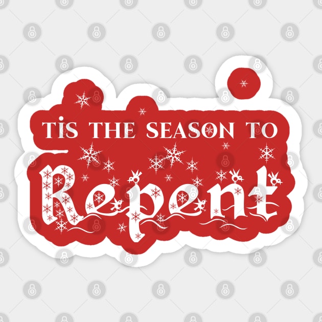 Tis the Season to Repent - Snowflakes Sticker by Lemon Creek Press